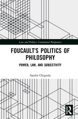 Foucault's Politics of Philosophy by Sandro Chignola