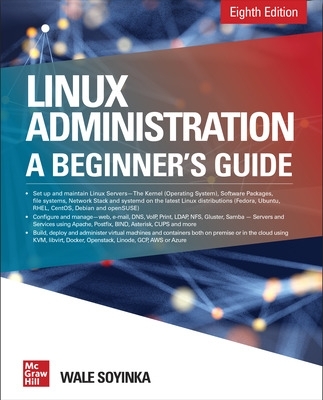 Linux Administration: A Beginner's Guide, Eighth Edition book