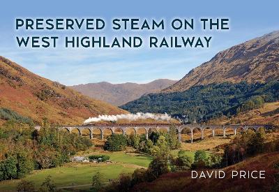 Preserved Steam on the West Highland Railway book