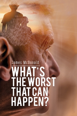 What's The Worst That Can Happen? book