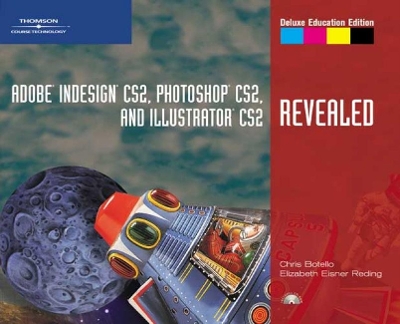 Adobe InDesign CS2, Photoshop CS2, and Illustrator CS2, Revealed, Deluxe Education Edition book