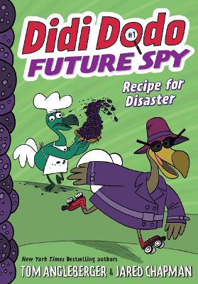 Didi Dodo, Future Spy: Recipe for Disaster (Didi Dodo, Future Spy #1) book