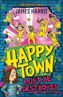 Happytown Must Be Destroyed book