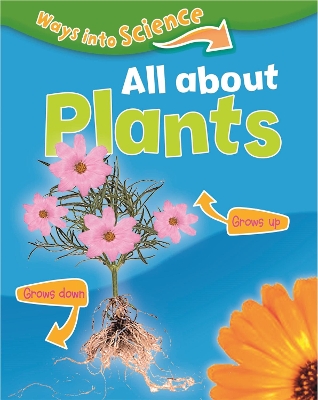 Ways Into Science: All About Plants by Peter Riley