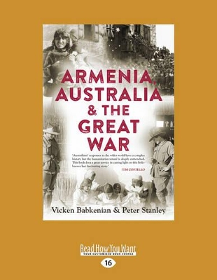 Armenia, Australia & The Great War by Vicken Babkenian