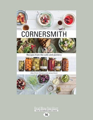 Cornersmith: Recipes from the cafe and picklery by James Grant