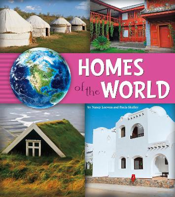 Homes of the World by Nancy Loewen