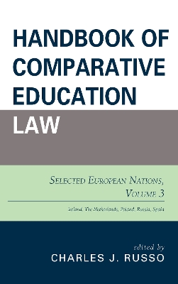 Handbook of Comparative Education Law: Selected European Nations by Charles J. Russo