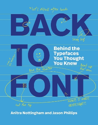 Back to Font: Behind the Typefaces You Thought You Knew book