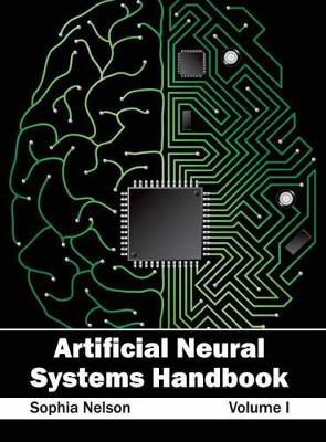 Artificial Neural Systems Handbook: Volume I book