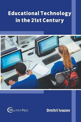 Educational Technology in the 21st Century book