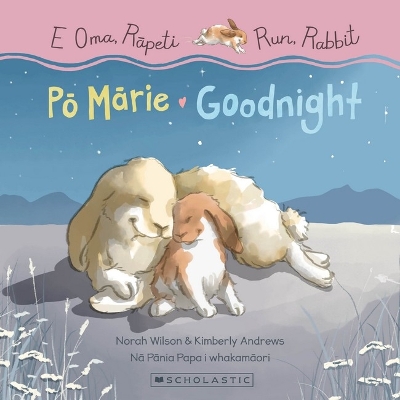 Run, Rabbit: Goodnight / E Oma, Rapeti: Po Marie (Bilingual): 2023 book