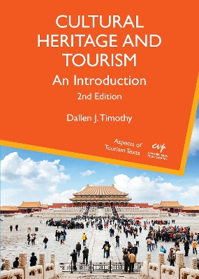 Cultural Heritage and Tourism: An Introduction by Dallen J. Timothy