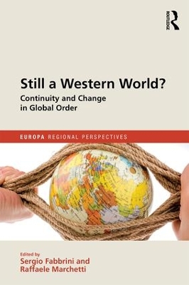 Still a Western World? Continuity and Change in Global Order by Sergio Fabbrini