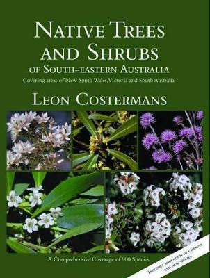 Native Trees and Shrubs of South-Eastern Australia book