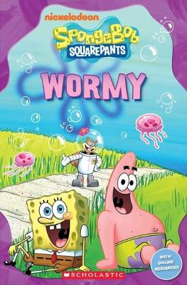 Spongebob Squarepants: Wormy by Nicole Taylor