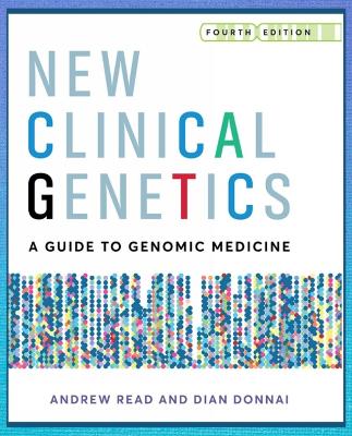 New Clinical Genetics, fourth edition: A guide to genomic medicine book