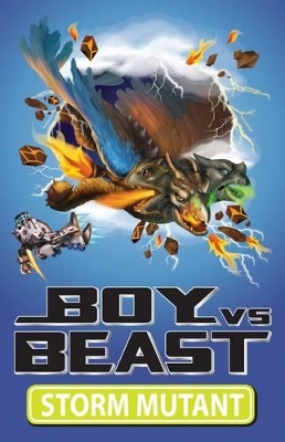 Boy v Beast: #11 Storm Mutant book
