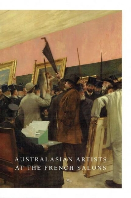 Australasian Artists at the French Salons Revised Edition book