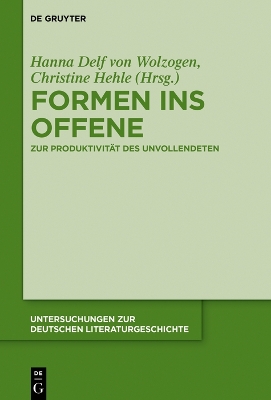 Formen ins Offene: Zur Produktivität des Unvollendeten by Hanna Delf Von Wolzogen