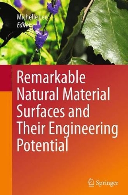 Remarkable Natural Material Surfaces and Their Engineering Potential by Michelle Lee