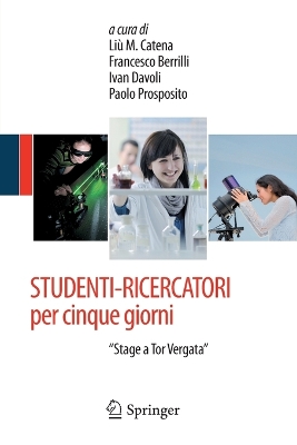 STUDENTI-RICERCATORI per cinque giorni: Gli 