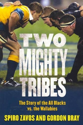 Two Mighty Tribes: A Hundred Years of All Black and Wallaby Battles book