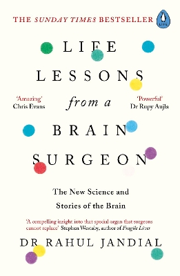 Life Lessons from a Brain Surgeon: The New Science and Stories of the Brain book