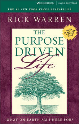 The Purpose-driven Life: What on Earth am I Here For? by Rick Warren