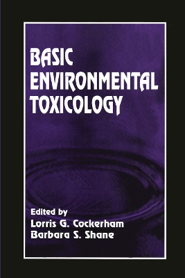 Basic Environmental Toxicology by Lorris G. Cockerham