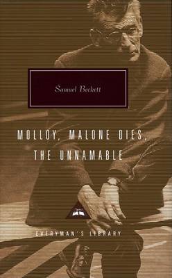 Malloy / Malone Dies / the Unnamable by Samuel Beckett