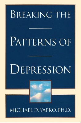 Breaking The Patterns Of Depression book