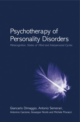 Psychotherapy of Personality Disorders by Giancarlo Dimaggio