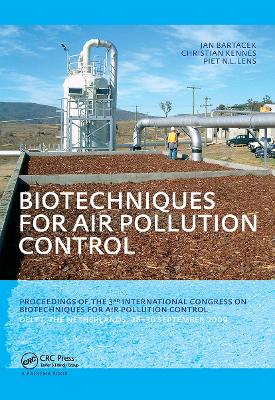 Biotechniques for Air Pollution Control by Jan Bartacek