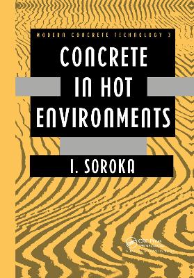 Concrete in Hot Environments by I. Soroka