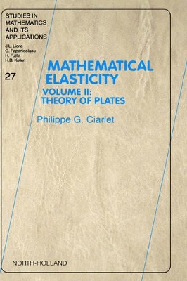 Mathematical Elasticity by Philippe G. Ciarlet