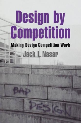 Design by Competition by Jack L. Nasar