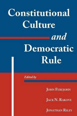 Constitutional Culture and Democratic Rule by John Ferejohn