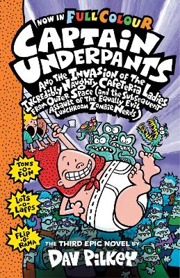 Captain Underpants and the Invasion of the Incredibly Naughty Cafeteria Ladies from Outer Space: Color Edition (Captain Underpants #3) book