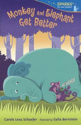 Monkey and Elephant Get Better by Carole Lexa Schaefer