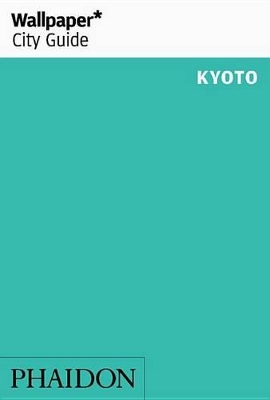 Wallpaper* City Guide Kyoto 2016 book