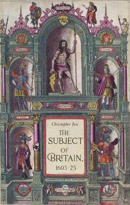 The Subject of Britain, 1603–25 book