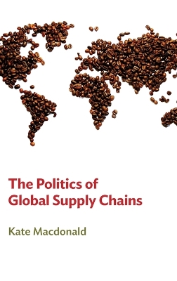 Politics of Global Supply Chains book