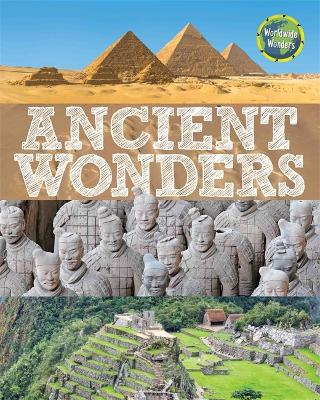 Worldwide Wonders: Ancient Wonders by Clive Gifford