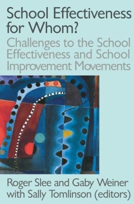 School Effectiveness for Whom? by Roger Slee