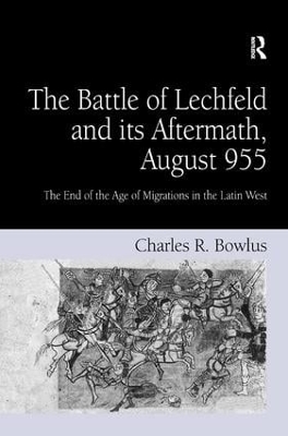 Battle of Lechfeld and its Aftermath, August 955 book