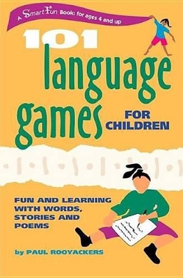 101 Language Games for Children: Fun and Learning with Words, Stories, and Poems by Paul Rooyackers