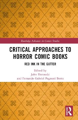 Critical Approaches to Horror Comic Books: Red Ink in the Gutter by John Darowski