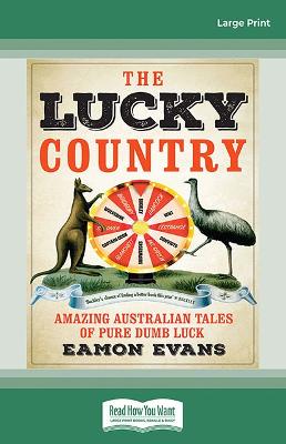 Lucky Country: Amazing Australian tales of fortune, flukes and windfalls book