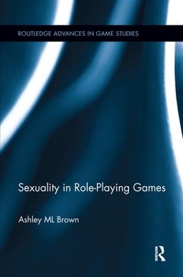 Sexuality in Role-Playing Games by Ashley ML Brown